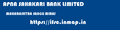 APNA SAHAKARI BANK LIMITED  MAHARASHTRA SANGLI MIRAJ   ifsc code